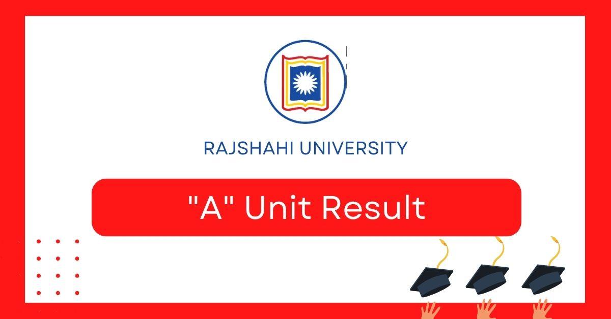 Rajshahi University Admission test result A unit