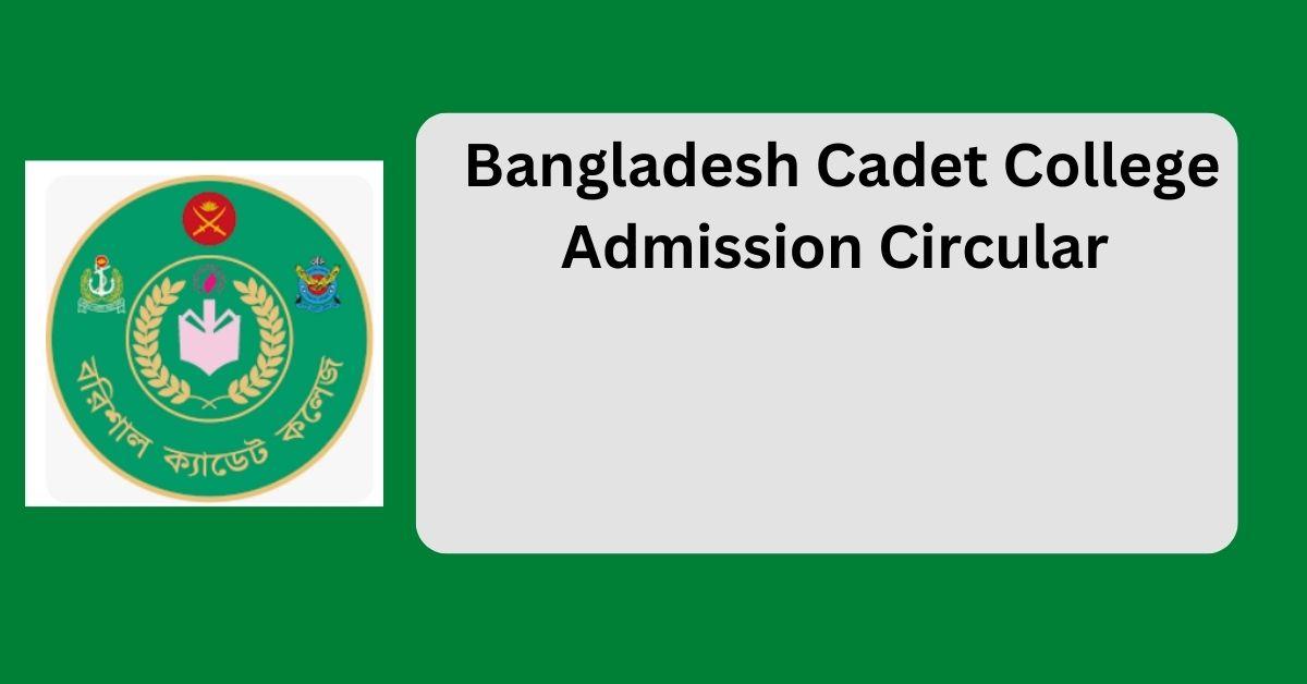 Bangladesh Cadet College Admission Circular