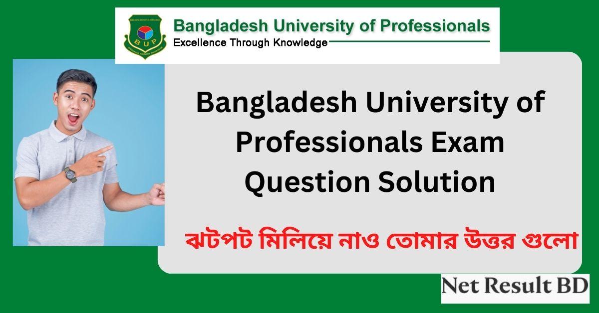 Bangladesh University of Professionals Exam Question Solution