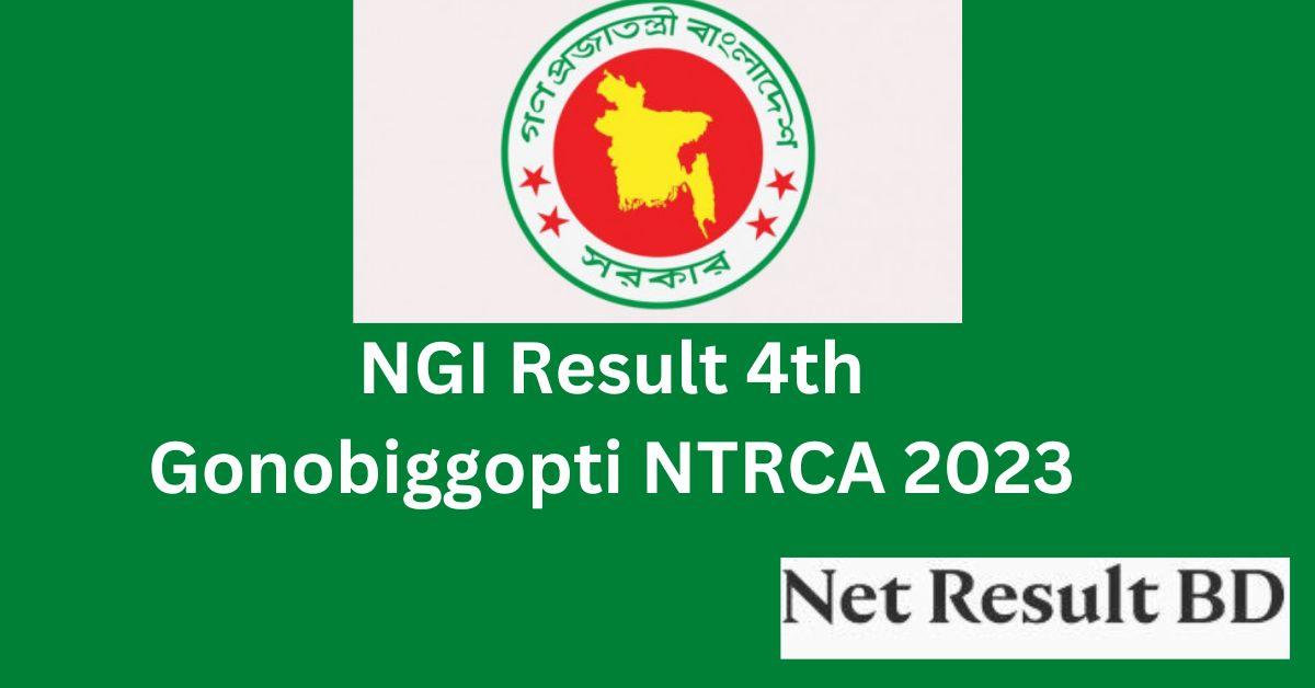 NGI Result 4th Gonobiggopti NTRCA 2023