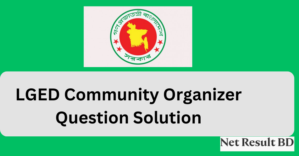LGED Community Organizer Question Solution