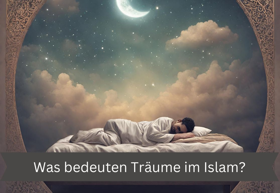 Was bedeuten Träume im Islam?